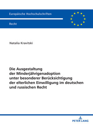 cover image of Die Ausgestaltung der Minderjaehrigenadoption unter besonderer Beruecksichtigung der elterlichen Einwilligung im deutschen und russischen Recht